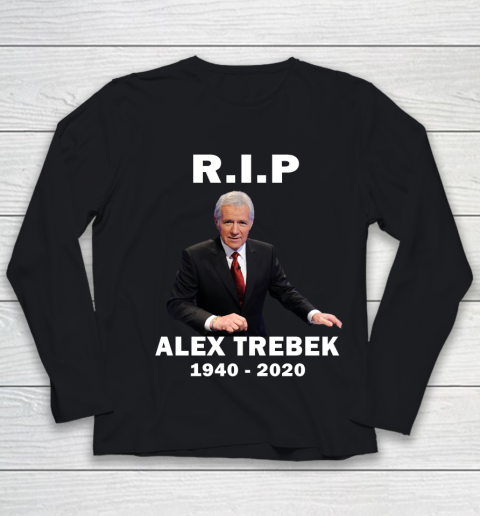Alex Trebek 1940  2020 RIP Youth Long Sleeve