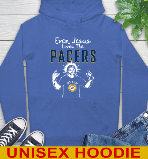 Indiana Pacers NBA Basketball Even Jesus Loves The Pacers Shirt Hoodie 9