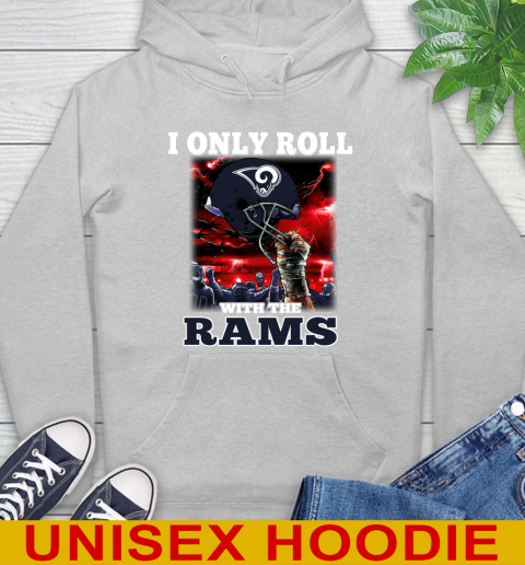 Los Angeles Rams NFL Football I Only Roll With My Team Sports Hoodie 6