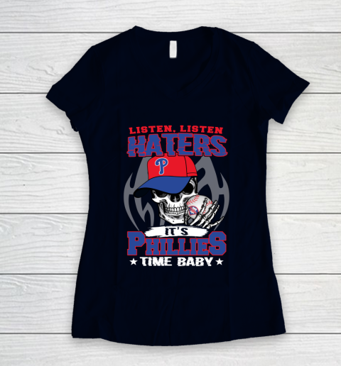 Listen Haters It is PHILLIES Time Baby MLB Women's V-Neck T-Shirt 2