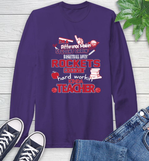 Houston Rockets NBA I'm A Difference Making Student Caring Basketball Loving Kinda Teacher Long Sleeve T-Shirt 5