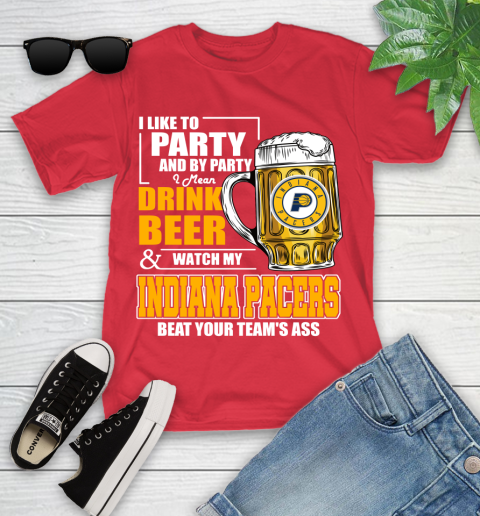 NBA Drink Beer and Watch My Indiana Pacers Beat Your Team's Ass Basketball Youth T-Shirt 13