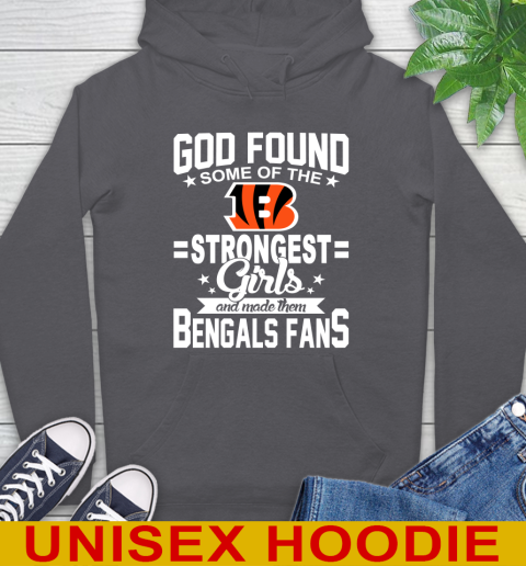 Cincinnati Bengals NFL Football God Found Some Of The Strongest Girls Adoring Fans Hoodie 7