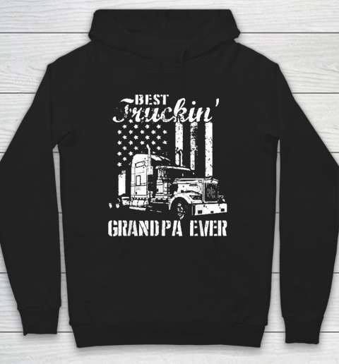 Grandpa Funny Gift Apparel  Best Truckin' Grandpa Ever Flag Father's Day Hoodie