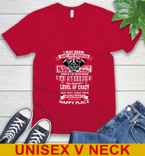 Pittsburgh Steelers NFL Football If You Mess With Me While I'm Watching My Team V-Neck T-Shirt 6