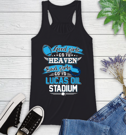 Indianapolis Colts NFL Bad Girls Go To Lucas Oil Stadium Shirt Racerback Tank