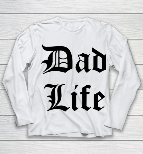 Father's Day Funny Gift Ideas Apparel  Dad Life Youth Long Sleeve