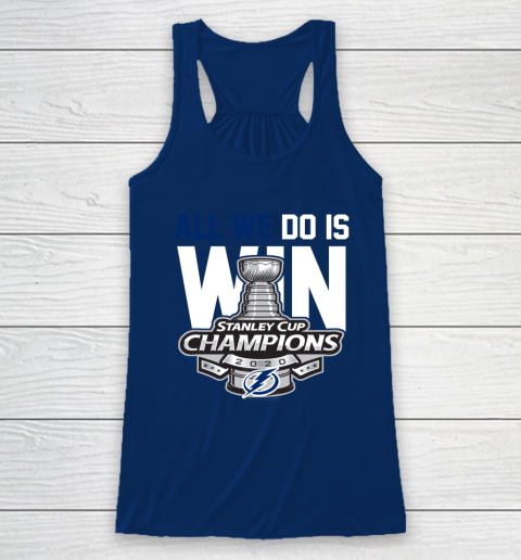 Tampa Bay Lightning Stanley Cup Champions All We Do Is Win Racerback Tank 6