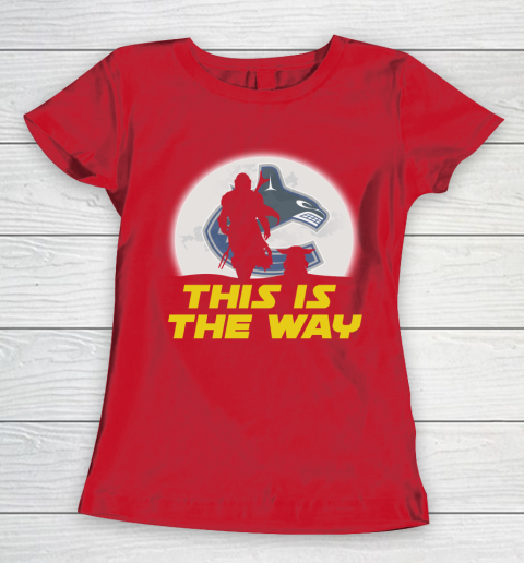 Vancouver Canucks NHL Ice Hockey Star Wars Yoda And Mandalorian This Is The Way Women's T-Shirt 9