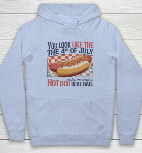 You Look Like The 4th Of July Hot Dog Hoodie 5