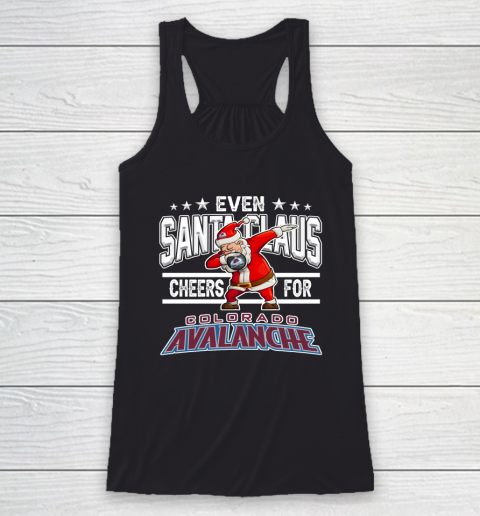 Colorado Avalanche Even Santa Claus Cheers For Christmas NHL Racerback Tank