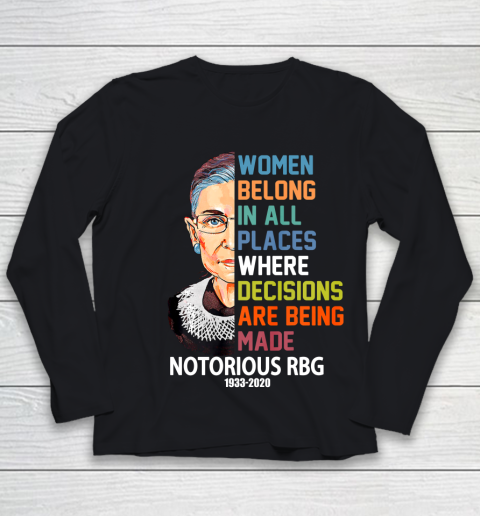 Notorious RBG 1933  2020 Women Belong In All Places Ruth Bader Ginsburg Youth Long Sleeve