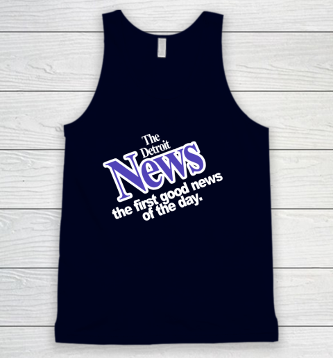 DETROIT NEWS THE FIRST GOOD NEWS OF THE DAY Tank Top 2