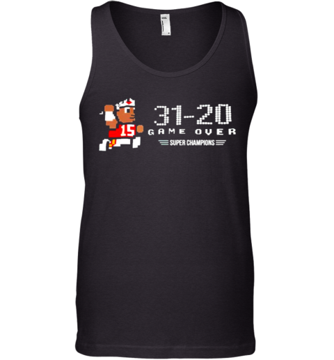 Mahomes 31 20 Game Over Super Champions Tank Top