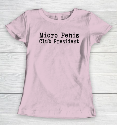 Micro Penis Club President Women's T-Shirt 5