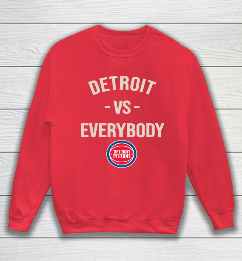 Detroit Pistons Vs Everybody Sweatshirt 7