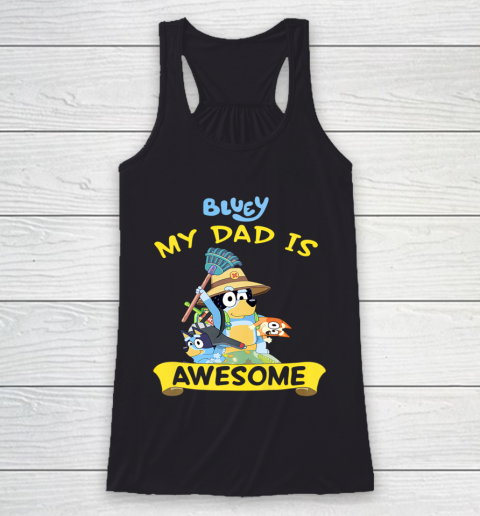 Blueys Dad My Dad Is Awesome Dad Father's Day Racerback Tank