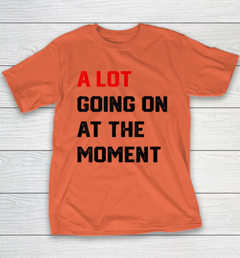 A Lot Going on at The Moment Vintage Youth T-Shirt 2
