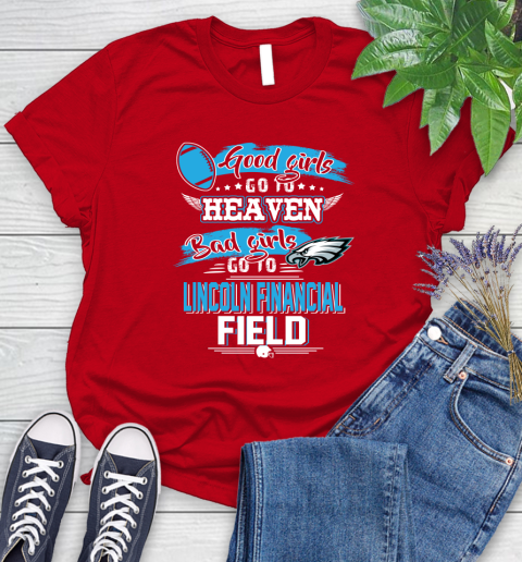 Philadelphia Eagles NFL Bad Girls Go To Lincoln Financial Field Shirt Women's T-Shirt 13