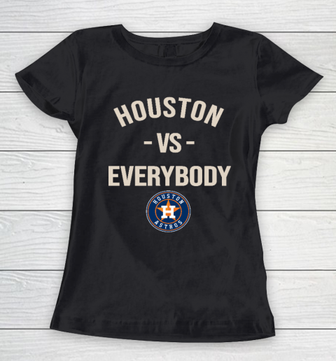 Houston Astros Vs Everybody Women's T-Shirt