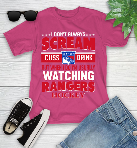 New York Rangers NHL Hockey I Scream Cuss Drink When I'm Watching My Team Youth T-Shirt 11