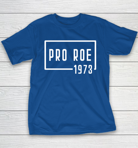 Pro Roe 1973 Youth T-Shirt 6