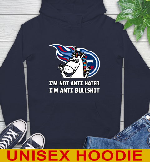 Tennessee Titans NFL Football Unicorn I'm Not Anti Hater I'm Anti Bullshit Hoodie 4