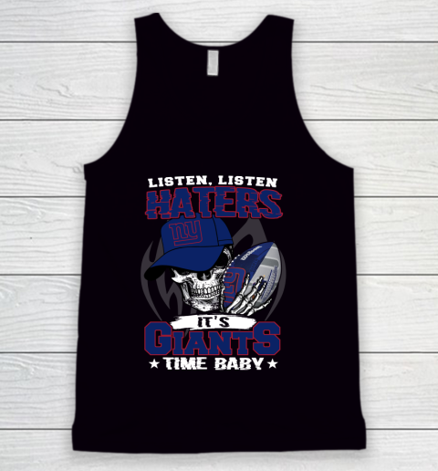 Listen Haters It is GIANTS Time Baby NFL Tank Top