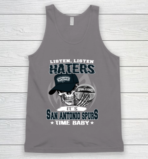 Listen Haters It is SPURS Time Baby NBA Tank Top 6