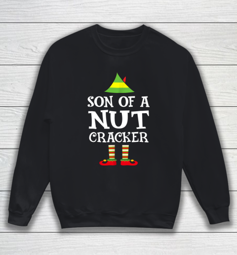 Son Of A Nutcracker Funny Christmas Elf Sweatshirt