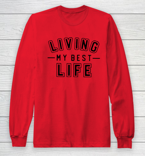 UNIVERSITY GOLD Living My Best Life Long Sleeve T-Shirt 7