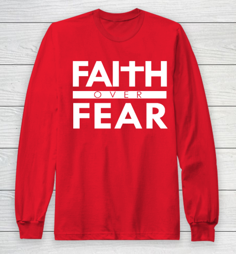 Faith Over Fear Bible Scripture Verse Christian Quote Long Sleeve T-Shirt 7