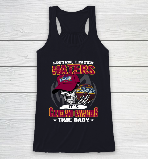 Listen Haters It is CAVALIERS Time Baby NBA Racerback Tank 7