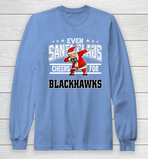 Chicago Blackhawks Even Santa Claus Cheers For Christmas NHL Long Sleeve T-Shirt 8