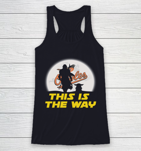 Baltimore Orioles MLB Baseball Star Wars Yoda And Mandalorian This Is The Way Racerback Tank 7
