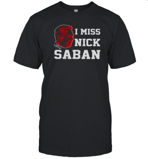 Alabama Crimson Tide Coach I miss Nick Saban signature 2024 T-Shirt