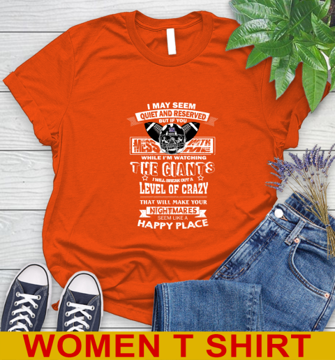 New York Giants NFL Football If You Mess With Me While I'm Watching My Team Women's T-Shirt 3