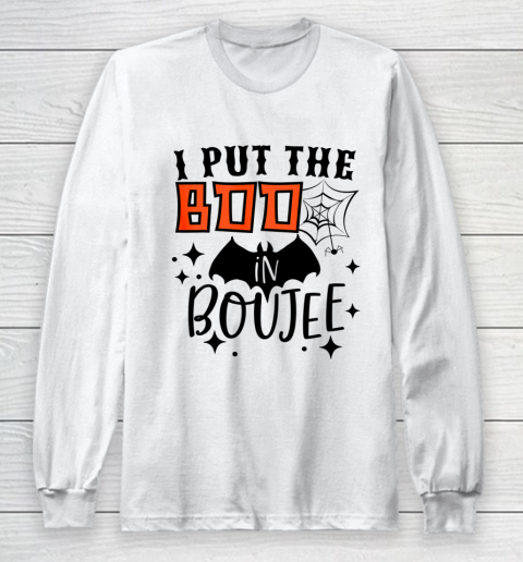 I Put Boo In Boujie Funny Gift For Halloween Boo Long Sleeve T-Shirt