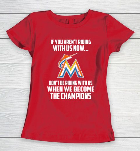 MLB Miami Marlins Baseball We Become The Champions Women's T-Shirt 9