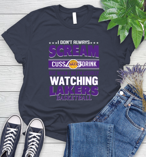 Los Angeles Lakers NBA Basketball I Scream Cuss Drink When I'm Watching My Team Women's T-Shirt 14