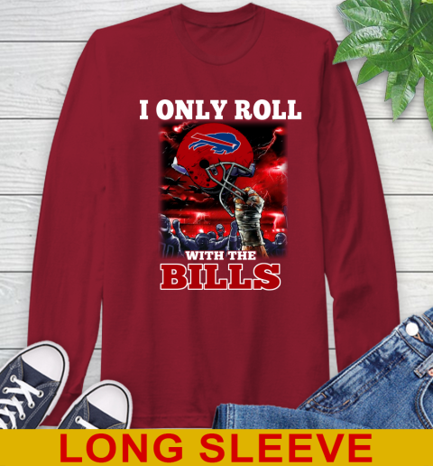Buffalo Bills NFL Football I Only Roll With My Team Sports Long Sleeve T-Shirt 9