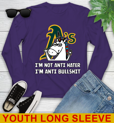 Oakland Athletics MLB Baseball Unicorn I'm Not Anti Hater I'm Anti Bullshit Youth Long Sleeve 5