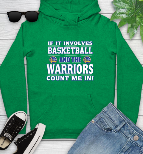 NBA If It Involves Basketball And Golden State Warriors Count Me In Sports Youth Hoodie 7