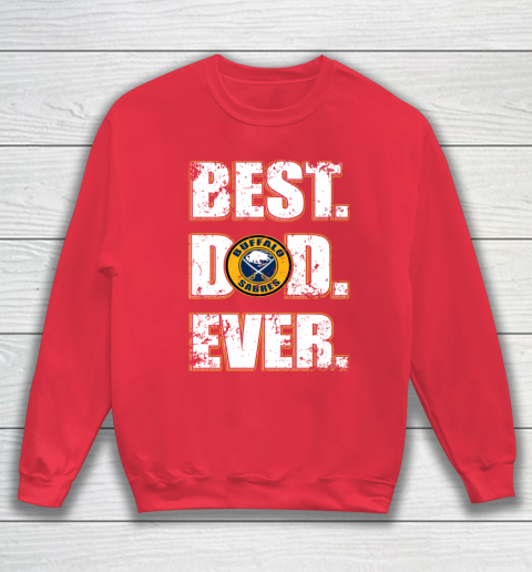 NHL Buffalo Sabres Hockey Best Dad Ever Family Shirt Sweatshirt 7