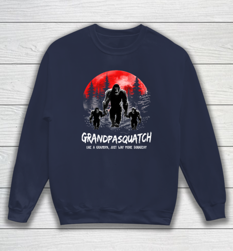 Grandpa Squatch Like A Grandpa Just Way More Squatchy Funny Sweatshirt 2