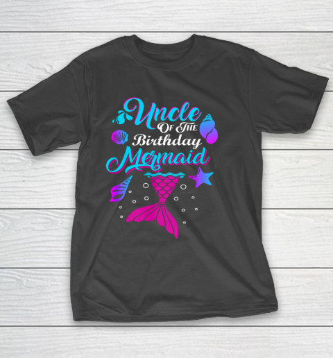 Mens Uncle Of The Birthday Mermaid Birthday Party Mermaid Uncle T-Shirt