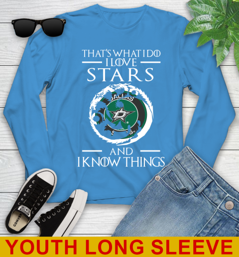 Dallas Stars NHL Hockey That's What I Do I Love My Team And I Know Things Game Of Thrones 124