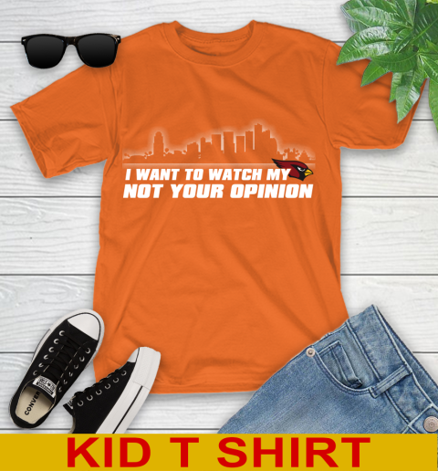 Arizona Cardinals NFL I Want To Watch My Team Not Your Opinion Youth T-Shirt 8