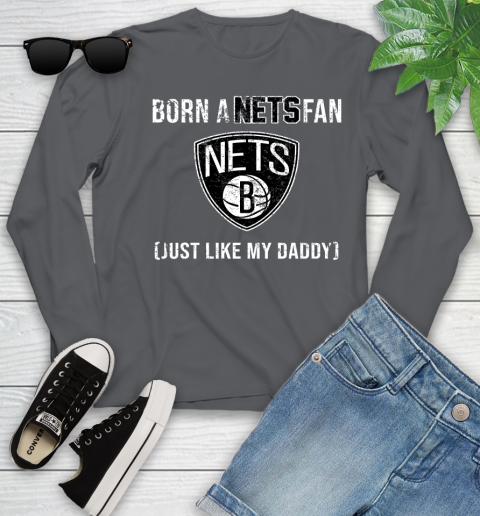 NBA Brooklyn Nets Loyal Fan Just Like My Daddy Basketball Shirt Youth Long Sleeve 8