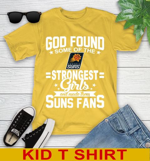 Phoenix Suns NBA Basketball God Found Some Of The Strongest Girls Adoring Fans Youth T-Shirt 9